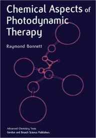 Chemical Aspects of Photodynamic Therapy Raymond Bonnett Author