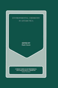 Environmental Chemistry In Antarctica Paolo Cescon Author