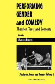 Performing Gender And Comedy Hengen S Author