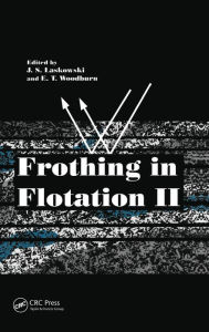 Frothing in Flotation II Janusz Laskowski Editor