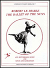 Robert Le Diable: The Ballet of the Nuns - Ann Hutchinson Guest