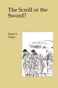 Sword or the Scroll?: Dilemmas of Religion and Military Service in Israel - Cohen
