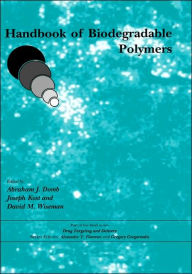 Handbook of Biodegradable Polymers Abraham J. Domb Editor
