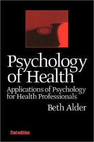 Psychology of Health 2nd Ed Beth Alder Author