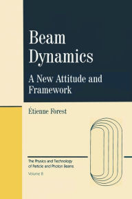Beam Dynamics: A New Attitude and Framework - Etienne Forest