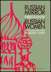 Russian Mirror: Three Plays by Russian Women - Melissa T. Smith
