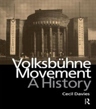 The Volksbuhne Movement: A History Cecil Davies Author