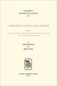 Companion to Neo-Latin Studies: Literary, Linguistic, Philological and Editorial Questions Jozef Ijsewijn Author