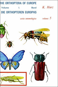 Die Orthopteren Europas / The Orthoptera of Europe: Volume I A. Harz Author