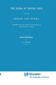 Fauna of British India Including Ceylon and Burma. Arachnida R.I. Pocock Author