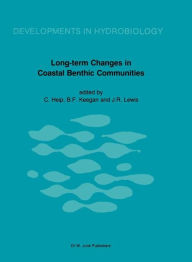 Long-Term Changes in Coastal Benthic Communities: Proceedings of a Symposium, held in Brussels, Belgium, December 9-12,1985 - C.H.R. Heip