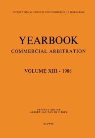 Yearbook Commercial Arbitration Volume XIII - 1988 Albert Jan van den Berg Author