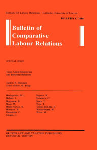 Bulletin of Comparative Labour Relations: Trade Union Democracy and Industrial Relations Roger Blanpain Author