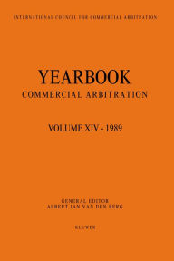 Yearbook Commercial Arbitration Volume XIV - 1989 Albert Jan van den Berg Author