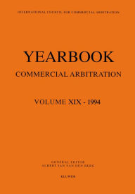 Yearbook Commercial Arbitration Volume XIX - 1994 Albert Jan van den Berg Author
