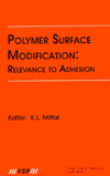 Polymer Surface Modification: Relevance to Adhesion, Volume 1 - Kash L. Mittal