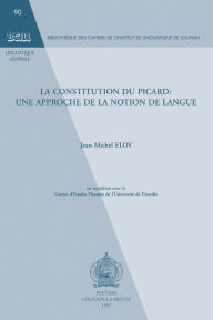 La constitution du picard: une approche de la notion de langue J-M Eloy Author