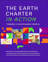 The Earth Charter in Action: Toward a Sustainable World Peter Blaze Corcoran Author