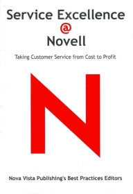 Service Excellence @ Novell: Taking Customer Service from Cost to Profit - Nova Vista