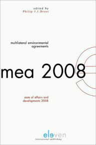 Multilateral Environmental Agreements: State of Affairs and Developments 2008 - Philip Drost