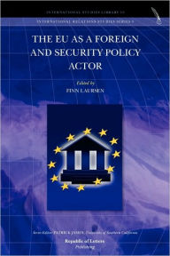 The Eu As A Foreign And Security Policy Actor Finn Laursen Editor