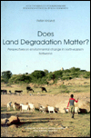 9789122017301 - Peter Kinlund: Does Land Degradation Matter?: Perspectives on Environmental Change in North-Eastern Botswana - Bok