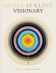 Hilma af Klint: Visionary Tracey Bashkoff Text by