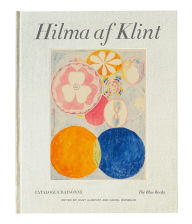 Hilma af Klint Catalogue Raisonne Volume III: The Blue Books (1906-1915): Catalogue Raisonne Volume III