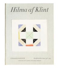 Hilma af Klint: Parsifal and the Atom 1916-1917: Catalogue Raisonne Volume IV Hilma af Klint Artist