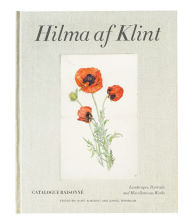 Hilma af Klint: Landscapes, Portraits and Miscellaneous Works 1886-1940: Catalogue Raisonn Volume VII Hilma af Klint Artist