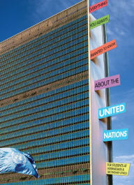 Everything You Always Wanted to Know about the United Nations: For Students at Intermediate and Secondary Levels Department of Public Information Auth