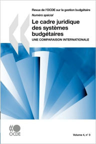 Volume 4 Issue 3, Le Cadre Juridique Des Systemes Budgetaires - Oecd Publishing