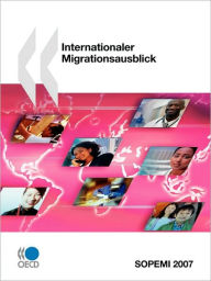 Internationaler Migrationsausblick 2007 Oecd Publishing Author
