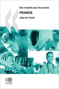 Des Emplois Pour Les Jeunes/Jobs For Youth Des Emplois Pour Les Jeunes/Jobs For Youth Oecd Publishing Author