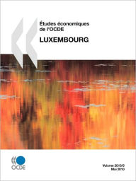 tudes conomiques de l'OCDE: Luxembourg 2010 - OECD Publishing