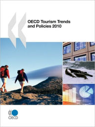 Oecd Tourism Trends And Policies 2010 Oecd Publishing Author