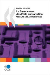 Conflits et fragilit Le financement des tats en transition: vers une meilleure r ponse OECD Publishing Author