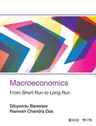 Macroeconomics: From Short Run to Long Run Dibyendu Banerjee Author