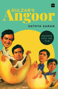 Gulzar's Angoor: Insights into The Film Sathya Saran Author