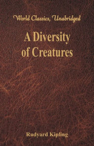 9789386686114 - Rudyard Kipling: A Diversity of Creatures (World Classics, Unabridged) - पुस्तक