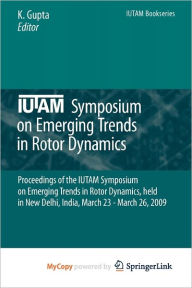 Iutam Symposium on Emerging Trends in Rotor Dynamics - K. Gupta