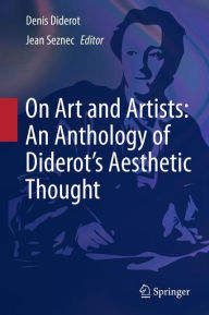 On Art and Artists: An Anthology of Diderot's Aesthetic Thought Denis Diderot Author