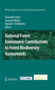 National Forest Inventories: Contributions to Forest Biodiversity Assessments Gherardo Chirici Editor