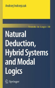 Natural Deduction, Hybrid Systems and Modal Logics Andrzej Indrzejczak Author