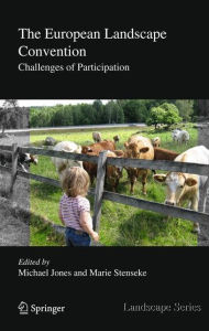 The European Landscape Convention: Challenges of Participation Michael Jones Editor