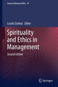 Spirituality and Ethics in Management Laszlo Zsolnai Editor