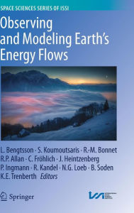 Observing and Modeling Earth's Energy Flows Lennart Bengtsson Editor