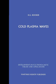 Cold Plasma Waves H.G. Booker Author