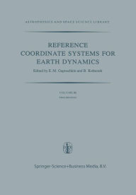 Reference Coordinate Systems for Earth Dynamics: Proceedings of the 56th Colloquium of the International Astronomical Union Held in Warsaw, Poland, Se