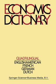 Quadrilingual Economics Dictionary Simon K. Kuipers Editor